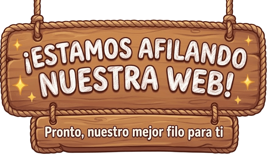 ¡Estamos afilando nuestra web! Pronto, nuestro mejor filo para ti